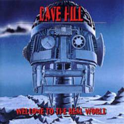 Dave Hill : Welcome to the Real World